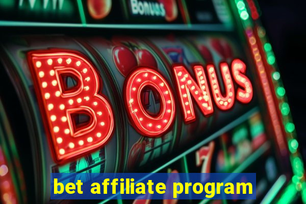 bet affiliate program